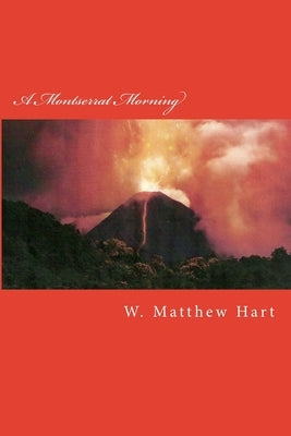 A Montserrat Morning by Hart, W. Matthew