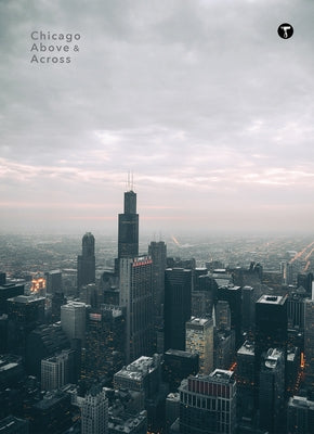 Above and Across Chicago by Landers, Sam