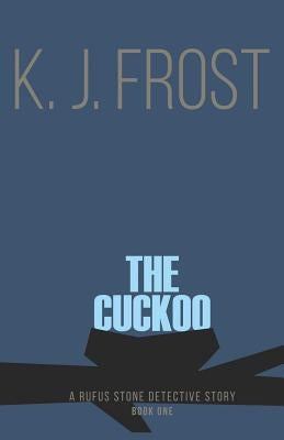 The Cuckoo by Frost, K. J.