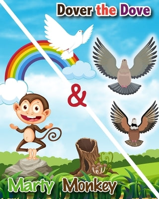 Dover the Dove & Marty Monkey by Jilani, Aiwaz