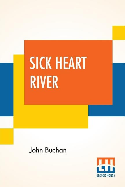 Sick Heart Rive: (Mountain Meadow) by Buchan, John