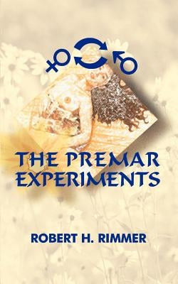 The Premar Experiments by Rimmer, Robert H.