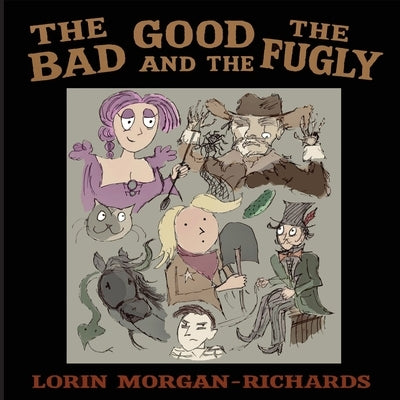 The Good, the Bad, and the Fugly: Anti-sociability with the Goodbye Family by Morgan-Richards, Lorin