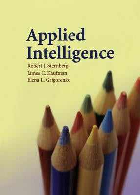 Applied Intelligence by Sternberg, Robert J.