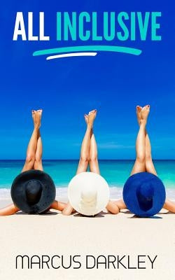 All Inclusive by Darkley, Marcus
