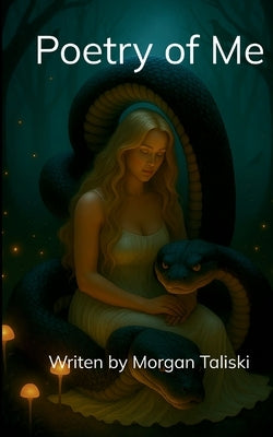Poetry of Me by Taliski, Morgan