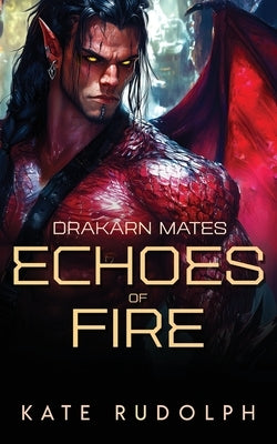 Echoes of Fire by Rudolph, Kate
