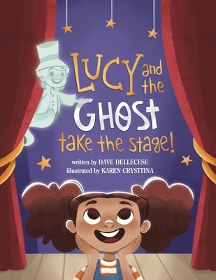 Lucy and the Ghost Take the Stage! by Dellecese, Dave