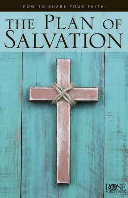 The Plan of Salvation by Rose Publishing