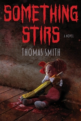 Something Stirs by Smith, Thomas