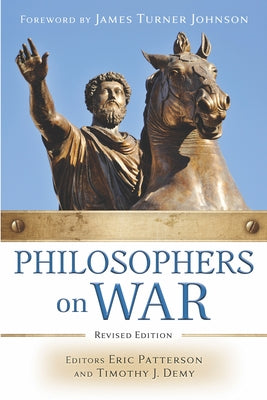 Philosophers on War (Revised Edition) by Patterson, Eric