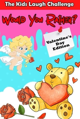 The Kids Laugh Challenge: Would You Rather? Valentine's Day Edition: A Fun Family Activity Game and Interactive Question Game Book for Boys and by Studio, Mini Coloring