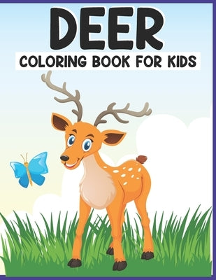 Deer Coloring Book For Kids: Animal activity coloring book for kids ages 4-8 (Volume 4). Each page is unique and has extra elements to give your ki by Edition, Inspire