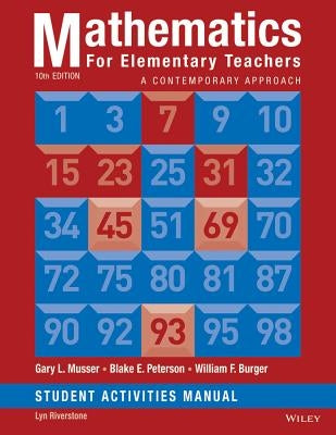 Mathematics for Elementary Teachers: A Contemporary Approach 10e Student Activity Manual by Musser, Gary L.