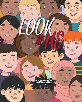 Look At Me by Iamonewaydre