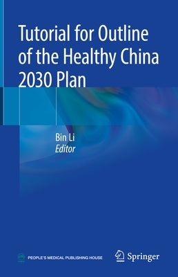 Tutorial for Outline of the Healthy China 2030 Plan by Li, Bin