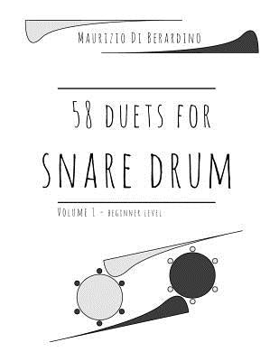 58 duets for snare drum: Volume 1 by Di Berardino, Maurizio