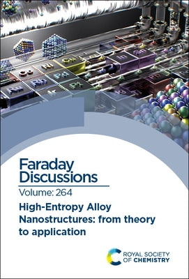 High-Entropy Alloy Nanostructures: Faraday Discussion by Royal Society of Chemistry