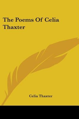 The Poems Of Celia Thaxter by Thaxter, Celia