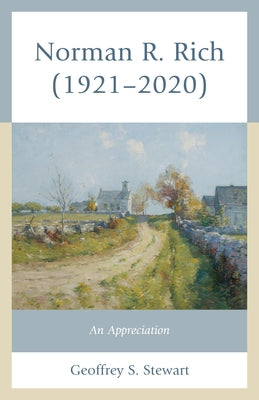 Norman R. Rich (1921-2020): An Appreciation by Stewart, Geoffrey S.