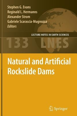 Natural and Artificial Rockslide Dams by Evans, Stephen G.