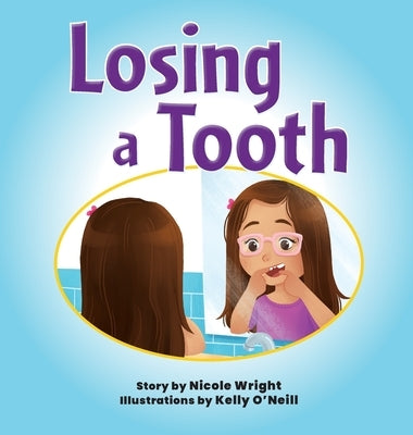 Losing a Tooth by Wright, Nicole