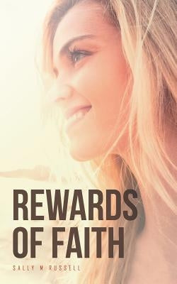 Rewards of Faith by Russell, Sally M.