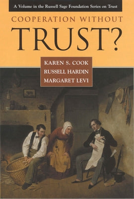 Cooperation Without Trust? by Cook, Karen S.