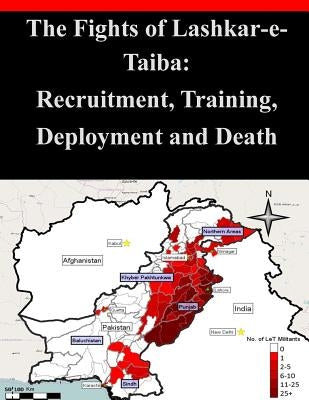 The Fights of Lashkar-e-Taiba: Recruitment, Training, Deployment and Death by Combating Terrorism Center at West Point