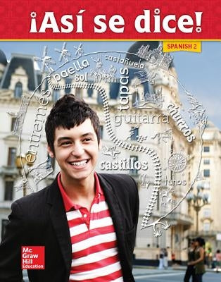 Asi Se Dice! Level 2, Student Edition by McGraw Hill