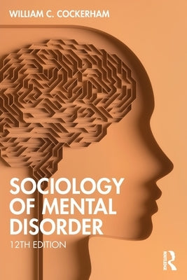 Sociology of Mental Disorder by Cockerham, William C.