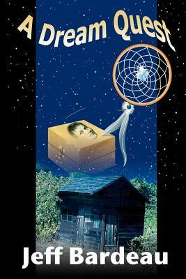 A Dream Quest by Bardeau, Jeff