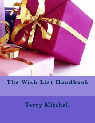 The Wish List Handbook by Mitchell, Terry