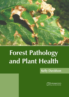 Forest Pathology and Plant Health by Davidson, Kelly