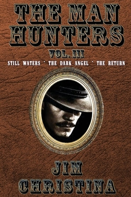 The Man Hunters, Vol. III by Christina, Jim