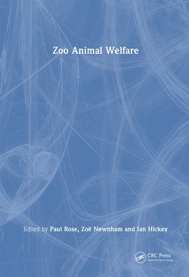 Zoo Animal Welfare by Rose, Paul