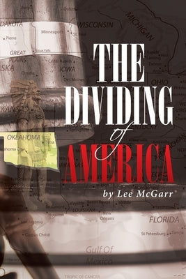 The Dividing of America by McGarr, Lee