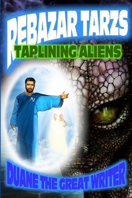 Rebazar Tarzs Taplining Aliens by The Great Writer, Duane