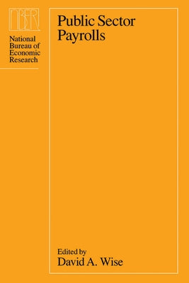 Public Sector Payrolls by Wise, David A.