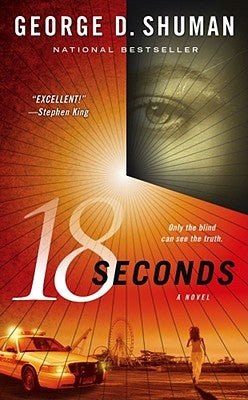 18 Seconds by Shuman, George D.