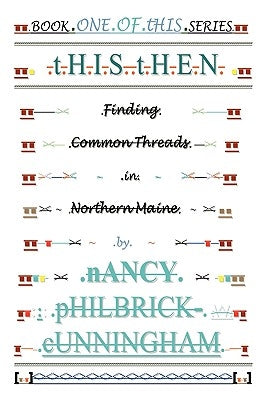 tHIS tHEN by Philbrick-Cunningham, Nancy