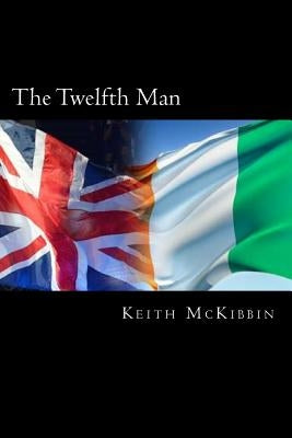 The Twelfth Man by McKibbin, Keith
