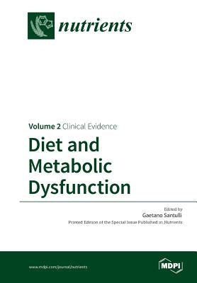 Diet and Metabolic Dysfunction: Volume 2: Clinical Evidence by Santulli, Gaetano