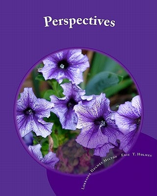 Perspectives: Poems That Will Touch Your Heart by Holmes, Eric Terrill, Sr.