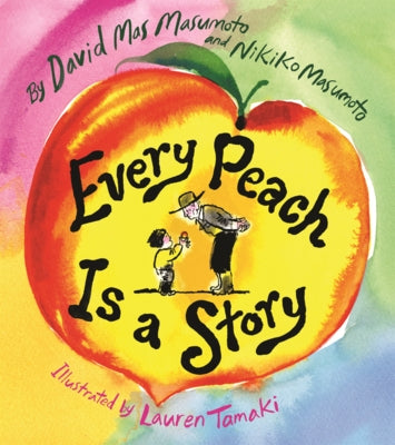 Every Peach Is a Story by Masumoto, David Mas