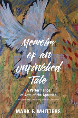 Memoirs of an Unfinished Tale by Whitters, Mark F.