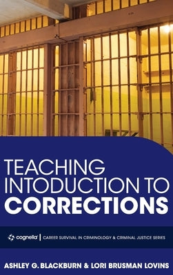 Teaching Introduction to Corrections by Blackburn, Ashley G.