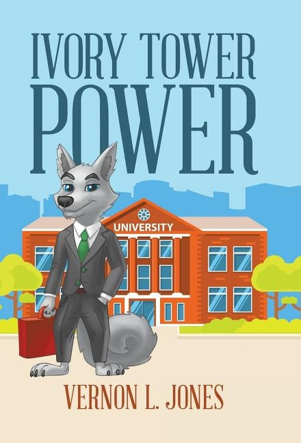 Ivory Tower Power by Jones, Vernon L.