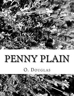 Penny Plain by Douglas, O.