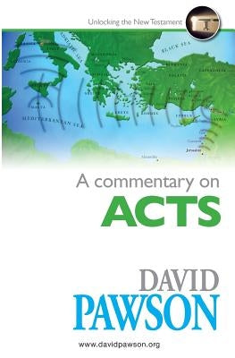 A Commentary on Acts by Pawson, David